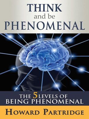 cover image of Think and Be Phenomenal